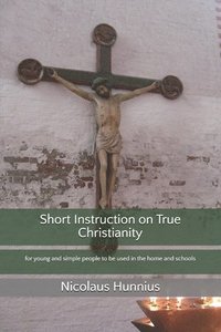 bokomslag Short Instruction on True Christianity