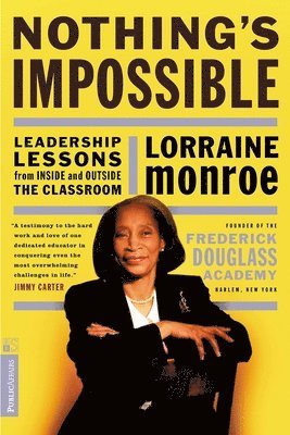 bokomslag Nothing's Impossible: Leadership Lessons from Inside and Outside the Classroom