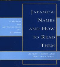 bokomslag Japanese Names & How to Read Them: A Manual for Art Collectors and Students