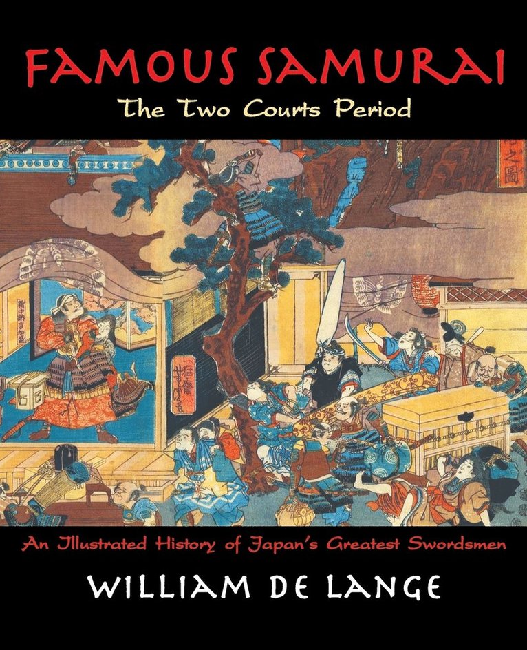 Famous Samurai: The Two Courts Period 1