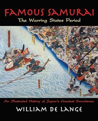 bokomslag Famous Samurai: The Warring States Period