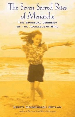 Kristi Meisenbach Boylan - Seven Sacred Rites Of Menarche, Häftad