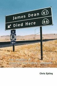 bokomslag James Dean Died Here