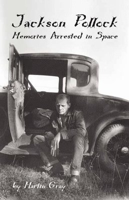 Martin Gray, James Martin Gray - Jackson Pollock, Häftad