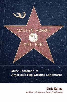 Chris Epting - Marilyn Monroe Dyed Here, Häftad