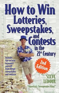 bokomslag How To Win Lotteries, Sweepstakes And Contests In The 21st Century 2ed