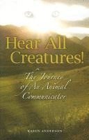 bokomslag Hear All Creatures: The Journey of an Animal Communicator