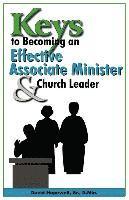 bokomslag Keys to Becoming an Effective Associate Minister & Church Leader