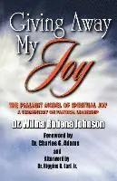 Wilma R. Johnson - Giving Away My Joy, Häftad. Tillgänglighet: Lägg i varukorg