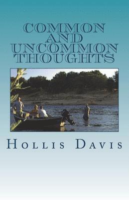 Hollis Davis - Common and Uncommon Thoughts: Poems about Thoughts of Being and Seeing, Häftad