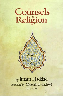 Mostafa al-Badawi, Imam Haddad - Counsels of Religion, Häftad