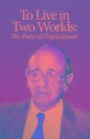 To Live in Two Worlds