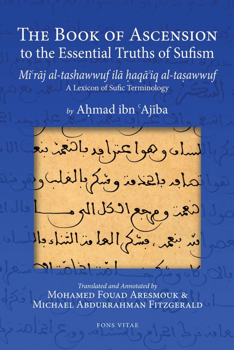 Ahmad ibn 'Ajiba, Mohamed Fouad Aresmouk, Michael Abdurrahman Fitzgerald, Ahmad Ibn 'Ajiba, Ahmad Ibn Ajiba - Book of Ascension to the Essential Truths of Sufism, Häftad