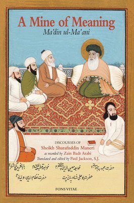 Sheikh Sharafuddin Maneri - A Mine of Meaning: Ma`din Ul-Ma`ani, Häftad