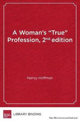 Woman's "True" Profession