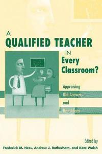 bokomslag A Qualified Teacher in Every Classroom?
