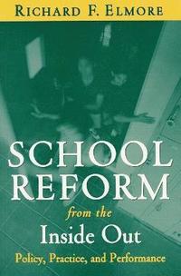 bokomslag School Reform From the Inside Out