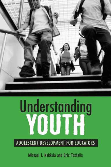 Michael Nakkula, Eric Toshalis - Understanding Youth, Häftad