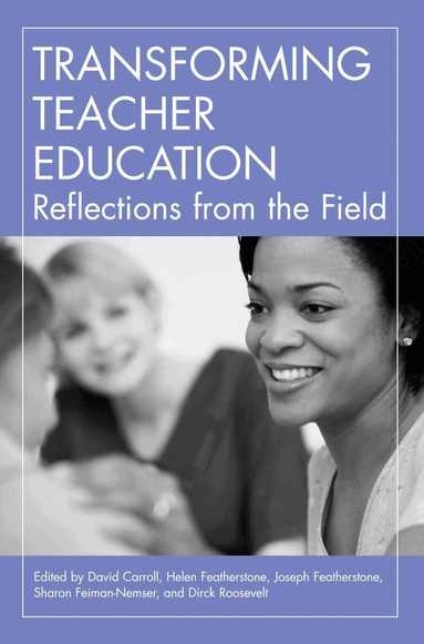 David Carroll, Helen Featherstone, Joseph Featherstone, Dirck Roosevelt - Transforming Teacher Education, Häftad