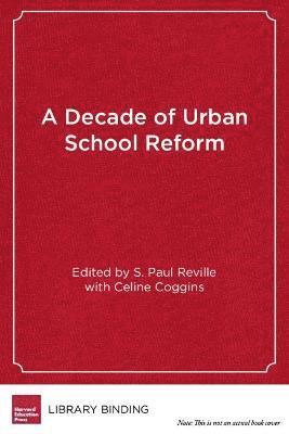 bokomslag A Decade of Urban School Reform