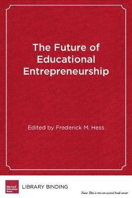 bokomslag The Future of Educational Entrepreneurship