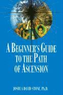 bokomslag A Beginner's Guide to the Path of Ascension