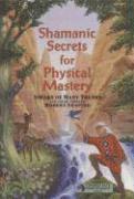 bokomslag Shamanic Secrets for Physical Mastery