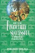 bokomslag How to Be Financially Successful: A Spiritual Perspective