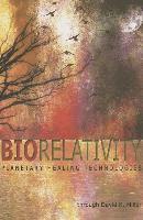 bokomslag Biorelativity: Planetary Healing Technologies