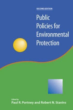 Paul Portney, Robert N. Stavins - Public Policies for Environmental Protection, Häftad