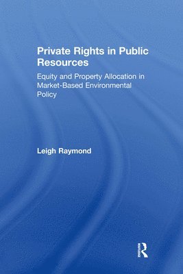 Private Rights in Public Resources 1