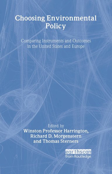 Winston Harrington, Richard D. Morgenstern, Thomas Sterner - Choosing Environmental Policy, Inbunden