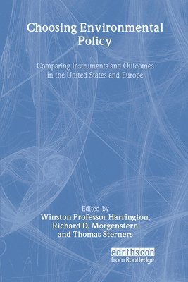 Winston Harrington, Richard D. Morgenstern, Thomas Sterner - Choosing Environmental Policy, Inbunden