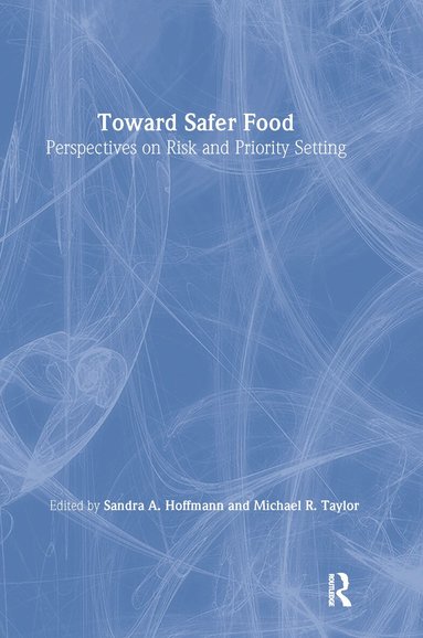 Sandra Hoffmann, Michael R. Taylor - Toward Safer Food, Häftad