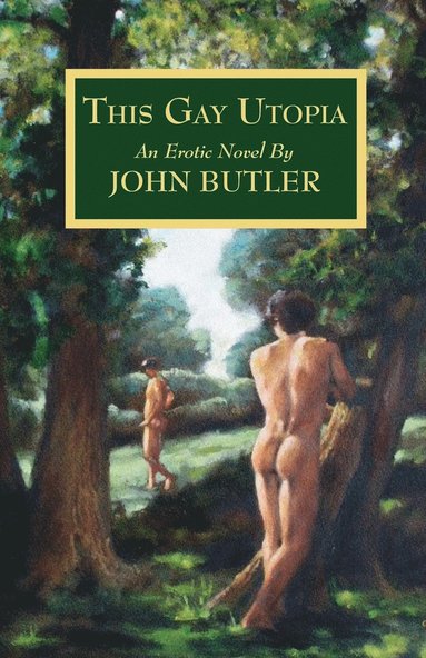 John Butler - This Gay Utopia, Häftad