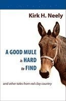 bokomslag A Good Mule is Hard to Find