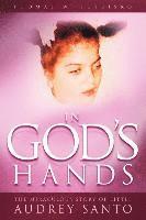 bokomslag In God's Hands: The Miraculous Story of Little Audrey Santo