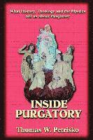 bokomslag Inside Purgatory: What History, Theology and the Mystics Tell Us about Purgatory