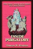Thomas W. Petrisko, Michael J. Fontecchio - Inside Purgatory: What History, Theology and the Mystics Tell Us about Purgatory, Häftad