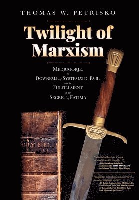Thomas W Petrisko, Thomas W. Petrisko - Twilight of Marxism, Inbunden