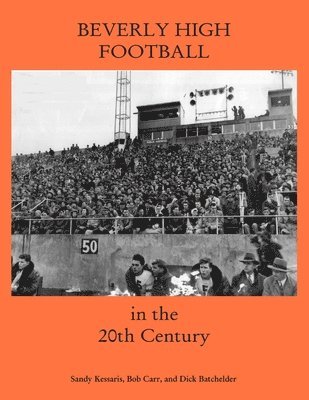 Beverly High Football in the 20th Century 1