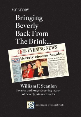 William F Scanlon, William F. Scanlon - My Story, Inbunden