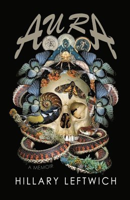 Hillary Leftwich - Aura: A Memoir, Häftad