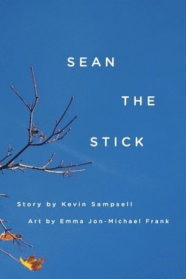 Kevin Sampsell - Sean the Stick, Häftad