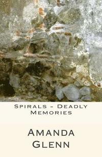 bokomslag Spirals - Deadly Memories
