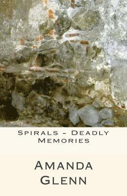 Spirals - Deadly Memories 1