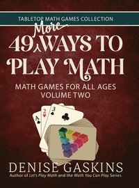 bokomslag 49 More Ways To Play Math