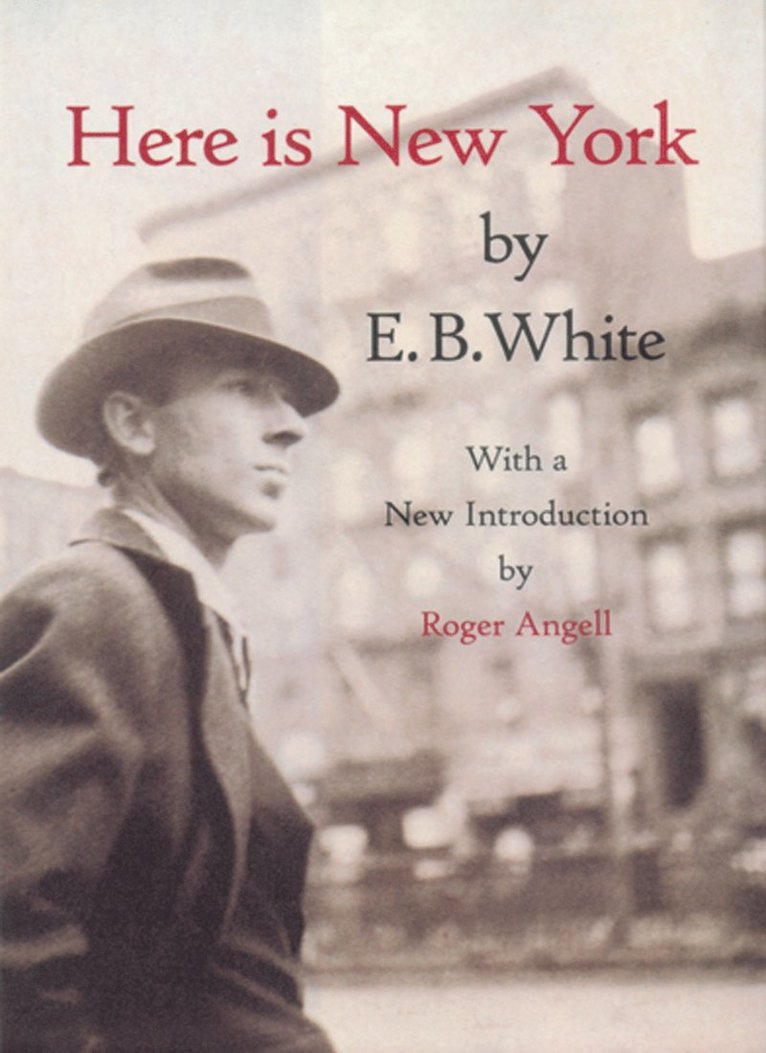 E.B. White, E. B. White, E B White - Here Is New York, Häftad