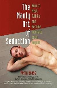 bokomslag The Manly Art of Seduction