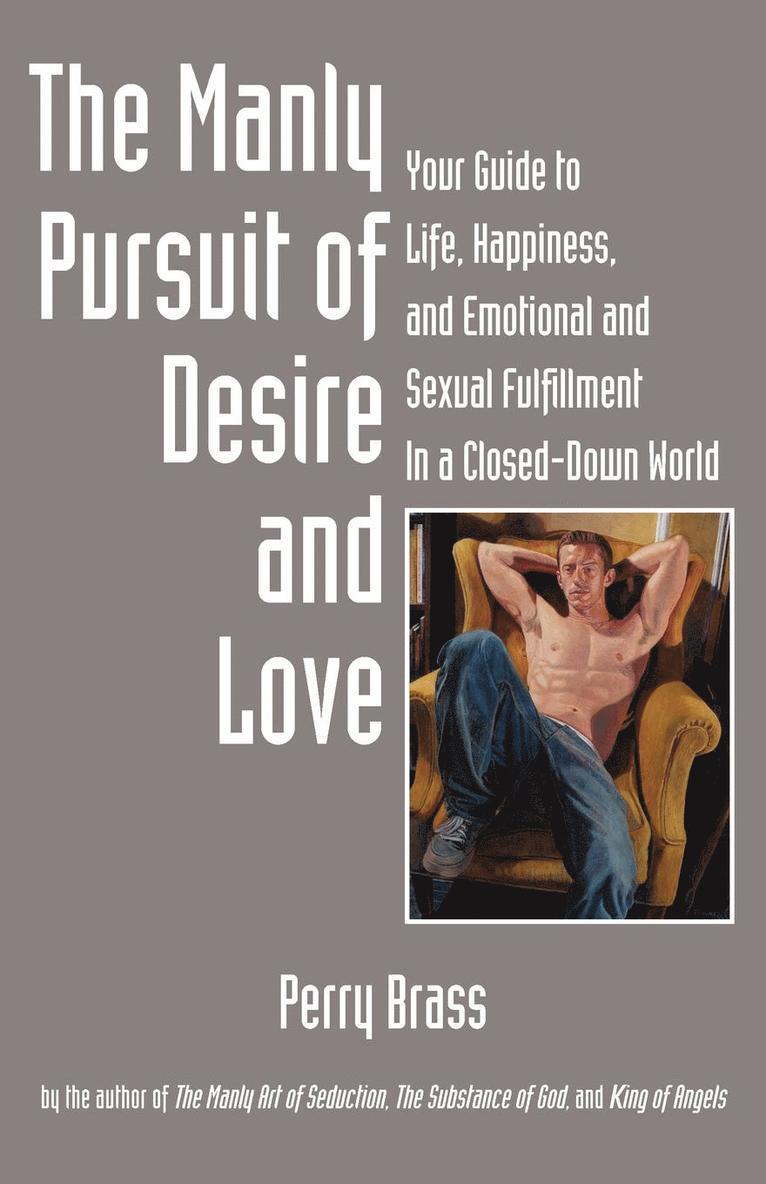 Manly Pursuit of Desire and Love